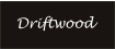 Driftwood