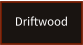 Driftwood